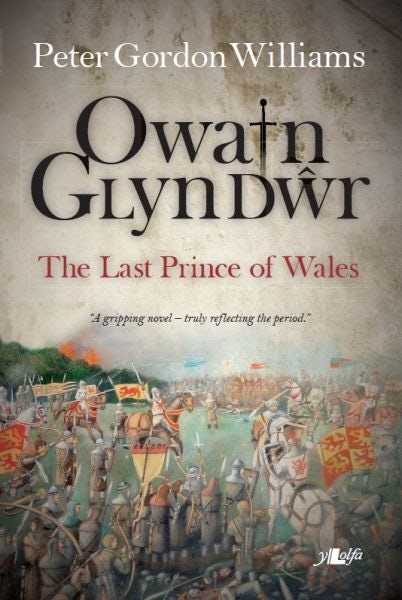 Owain Glyn Dŵr - The Last Prince of Wales - Ffolio - English