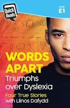 Quick Reads: Words Apart - Triumphs over Dyslexia