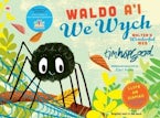 Waldo a’i We Wych / Walter’s Wonderful Web